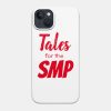 Tales For The Smp Phone Case Official Georgenotfound Merch